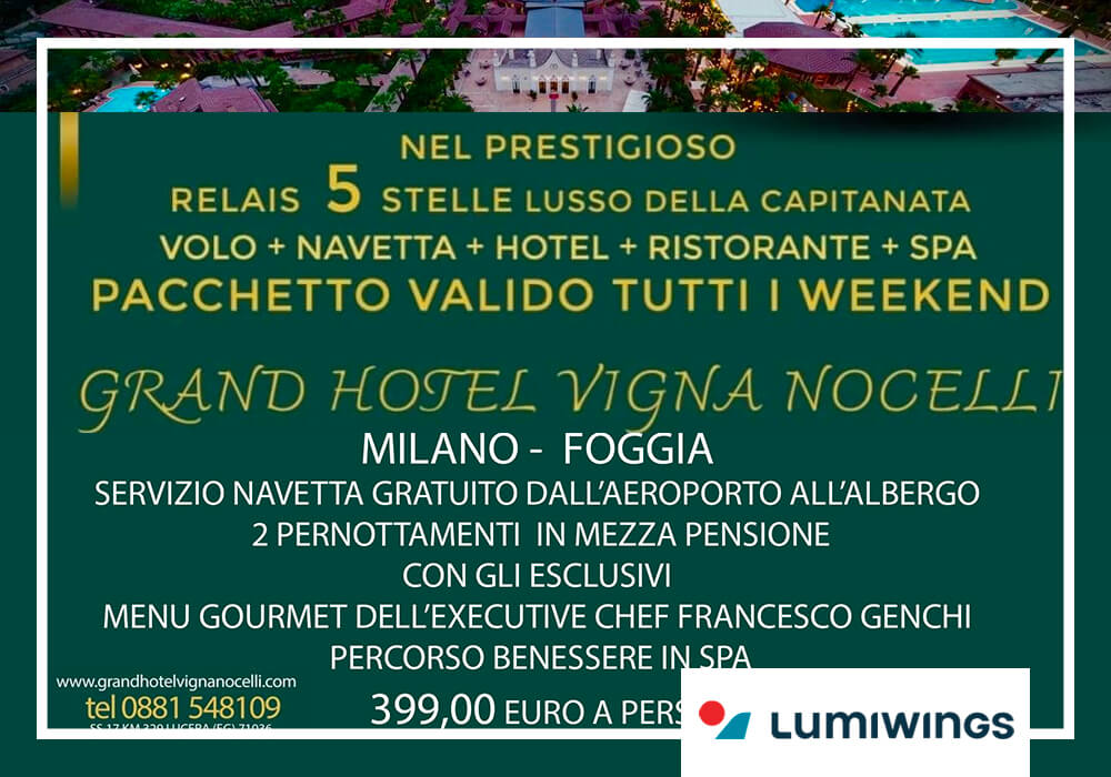 Gran Hotel Vigna Nocelli Pacchetto Weekend: Volo (Milano-Foggia) + Navetta + Hotel + Ristorante + Spa